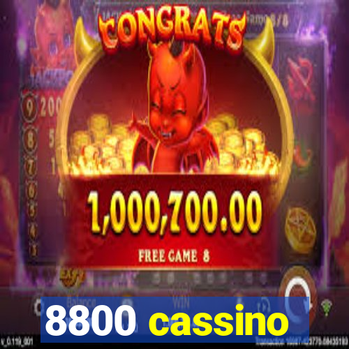8800 cassino